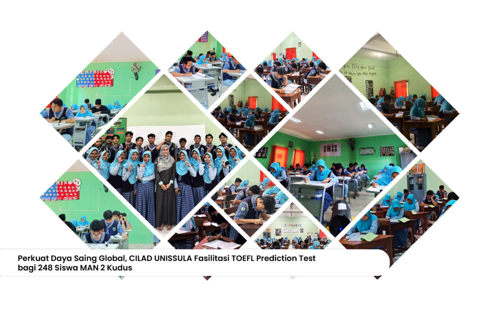 Perkuat Daya Saing Global, CILAD UNISSULA Fasilitasi TOEFL Prediction Test bagi 248 Siswa MAN 2 Kudus
